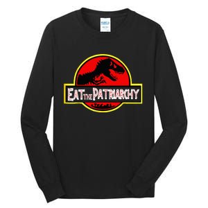 Eat The Patriarchy Feminist Dinosaur Tall Long Sleeve T-Shirt