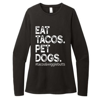 Eat Tacos. Pet Dogs Tacos And Wigglebutts Womens CVC Long Sleeve Shirt