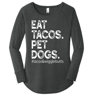 Eat Tacos. Pet Dogs Tacos And Wigglebutts Women's Perfect Tri Tunic Long Sleeve Shirt