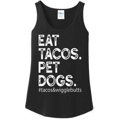 Eat Tacos. Pet Dogs Tacos And Wigglebutts Ladies Essential Tank