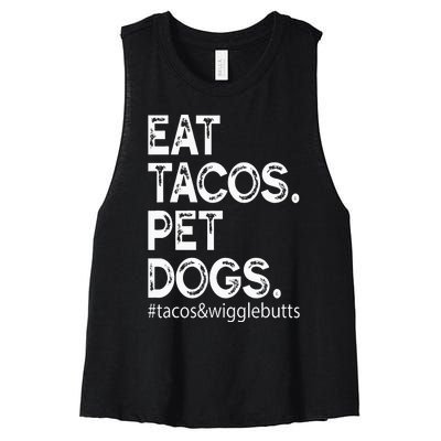 Eat Tacos. Pet Dogs Tacos And Wigglebutts Women's Racerback Cropped Tank