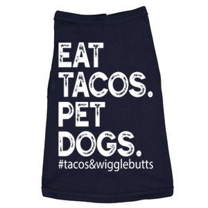 Eat Tacos. Pet Dogs Tacos And Wigglebutts Doggie Tank