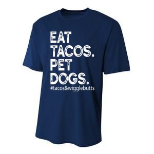 Eat Tacos. Pet Dogs Tacos And Wigglebutts Performance Sprint T-Shirt