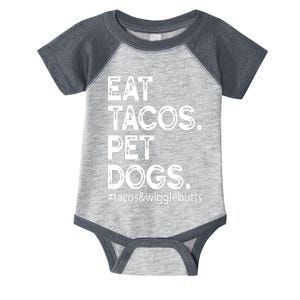 Eat Tacos. Pet Dogs Tacos And Wigglebutts Infant Baby Jersey Bodysuit