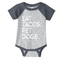 Eat Tacos. Pet Dogs Tacos And Wigglebutts Infant Baby Jersey Bodysuit