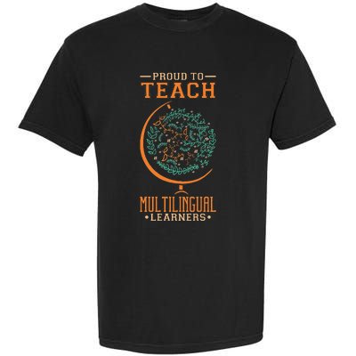 Esl Teacher Proud To Teach Multilingual Learners Garment-Dyed Heavyweight T-Shirt