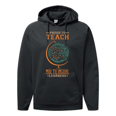 Esl Teacher Proud To Teach Multilingual Learners Performance Fleece Hoodie