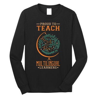 Esl Teacher Proud To Teach Multilingual Learners Long Sleeve Shirt