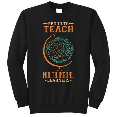 Esl Teacher Proud To Teach Multilingual Learners Sweatshirt