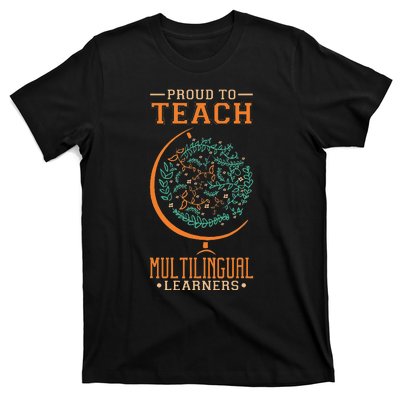 Esl Teacher Proud To Teach Multilingual Learners T-Shirt