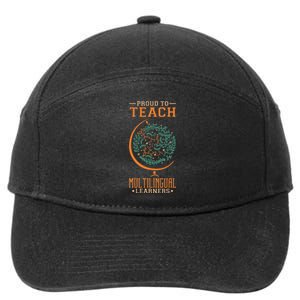 Esl Teacher Proud To Teach Multilingual Learners 7-Panel Snapback Hat