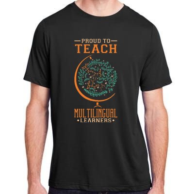 Esl Teacher Proud To Teach Multilingual Learners Adult ChromaSoft Performance T-Shirt