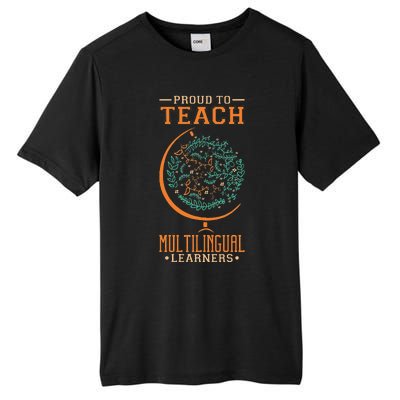 Esl Teacher Proud To Teach Multilingual Learners Tall Fusion ChromaSoft Performance T-Shirt