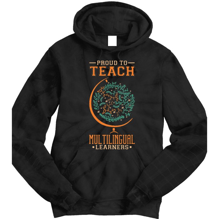 Esl Teacher Proud To Teach Multilingual Learners Tie Dye Hoodie