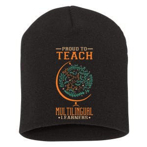 Esl Teacher Proud To Teach Multilingual Learners Short Acrylic Beanie