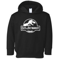 Eat The Patriarchy Feminist Essential Toddler Hoodie