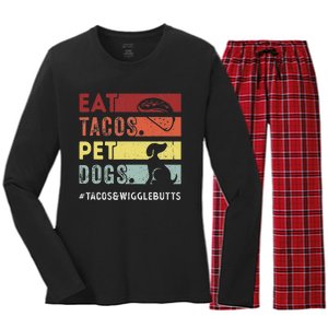 Eat Tacos. Pet Dogs Tacos And Wigglebutts Women's Long Sleeve Flannel Pajama Set 