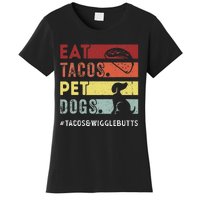 Eat Tacos. Pet Dogs Tacos And Wigglebutts Women's T-Shirt