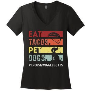 Eat Tacos. Pet Dogs Tacos And Wigglebutts Women's V-Neck T-Shirt