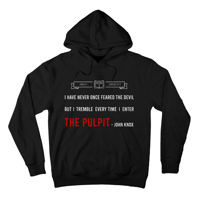 ENTER THE PULPIT  JOHN KNOX  Christian Pastor Appreciation Hoodie