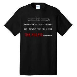 ENTER THE PULPIT  JOHN KNOX  Christian Pastor Appreciation Tall T-Shirt