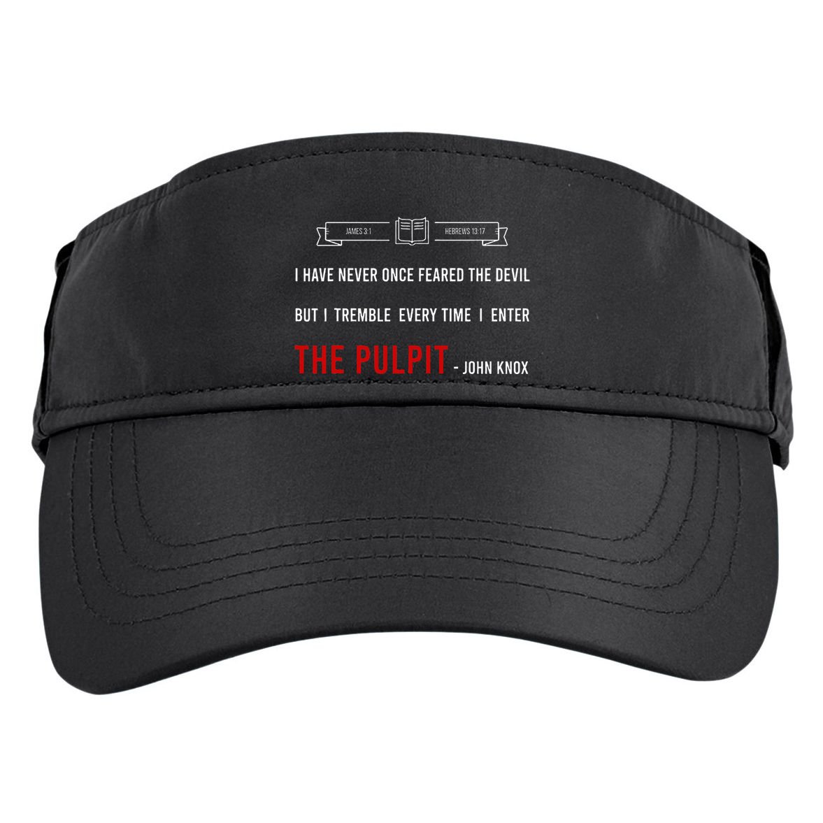 ENTER THE PULPIT  JOHN KNOX  Christian Pastor Appreciation Adult Drive Performance Visor