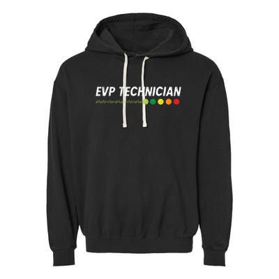 Evp Technician Paranormal Investigator Ghost Hunter Gift Garment-Dyed Fleece Hoodie