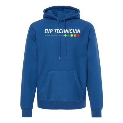 Evp Technician Paranormal Investigator Ghost Hunter Gift Premium Hoodie