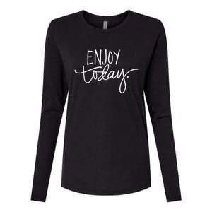 Enjoy Today Positive Womens Cotton Relaxed Long Sleeve T-Shirt