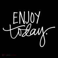 Enjoy Today Positive Performance Shirt