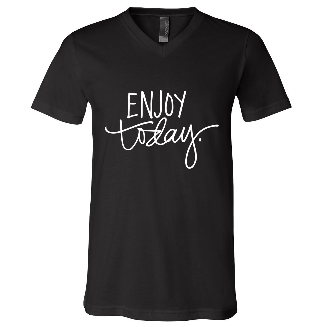 Enjoy Today Positive V-Neck T-Shirt