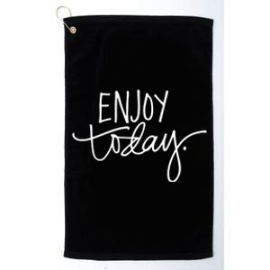 Enjoy Today Positive Platinum Collection Golf Towel