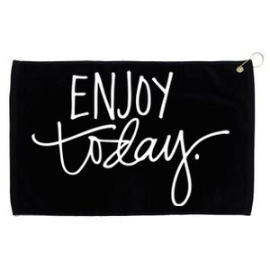 Enjoy Today Positive Grommeted Golf Towel