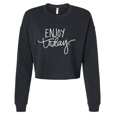 Enjoy Today Positive Cropped Pullover Crew