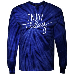 Enjoy Today Positive Tie-Dye Long Sleeve Shirt