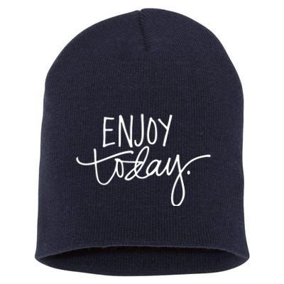 Enjoy Today Positive Short Acrylic Beanie