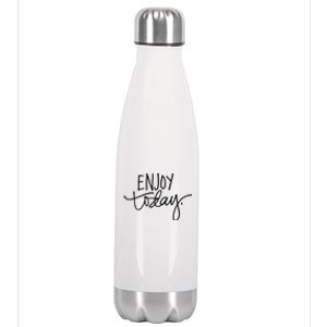 Enjoy Today Positive Stainless Steel Insulated Water Bottle