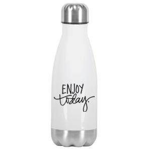 Enjoy Today Positive Stainless Steel Insulated Water Bottle