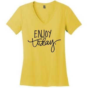 Enjoy Today Positive Women's V-Neck T-Shirt