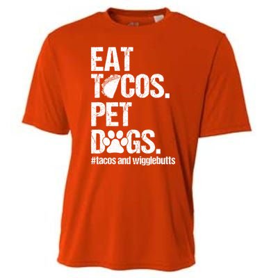 Eat Tacos Pet Dogs Tacos And Wigglebutts Cooling Performance Crew T-Shirt