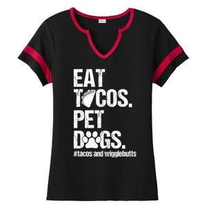 Eat Tacos Pet Dogs Tacos And Wigglebutts Ladies Halftime Notch Neck Tee