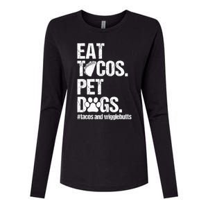 Eat Tacos Pet Dogs Tacos And Wigglebutts Womens Cotton Relaxed Long Sleeve T-Shirt