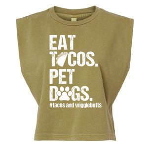 Eat Tacos Pet Dogs Tacos And Wigglebutts Garment-Dyed Women's Muscle Tee