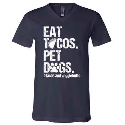 Eat Tacos Pet Dogs Tacos And Wigglebutts V-Neck T-Shirt