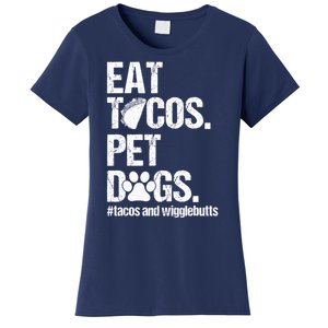 Eat Tacos Pet Dogs Tacos And Wigglebutts Women's T-Shirt