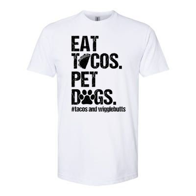 Eat Tacos Pet Dogs Tacos And Wigglebutts Softstyle® CVC T-Shirt