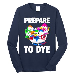 Easter Teeshirt Prepare To Dye Easter Day Long Sleeve Shirt