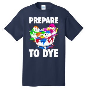 Easter Teeshirt Prepare To Dye Easter Day Tall T-Shirt