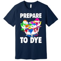 Easter Teeshirt Prepare To Dye Easter Day Premium T-Shirt