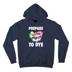 Easter Teeshirt Prepare To Dye Easter Day Tall Hoodie